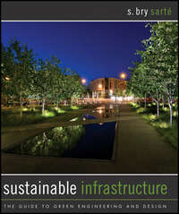 Sustainable Infrastructure. The Guide to Green Engineering and Design