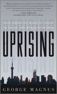 Uprising. Will Emerging Markets Shape or Shake the World Economy?