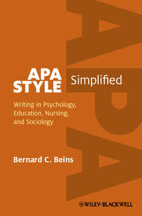 APA Style Simplified. Writing in Psychology, Education, Nursing, and Sociology