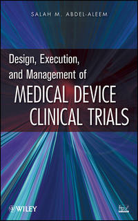 Design, Execution, and Management of Medical Device Clinical Trials