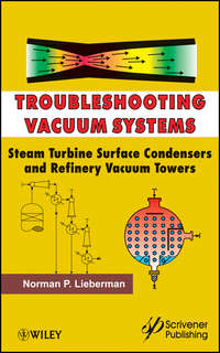 Troubleshooting Vacuum Systems. Steam Turbine Surface Condensers and Refinery Vacuum Towers