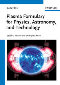 Plasma Formulary for Physics, Astronomy, and Technology