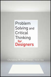 Problem Solving and Critical Thinking for Designers