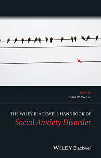 The Wiley Blackwell Handbook of Social Anxiety Disorder