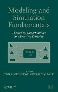 Modeling and Simulation Fundamentals. Theoretical Underpinnings and Practical Domains