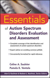 Essentials of Autism Spectrum Disorders Evaluation and Assessment