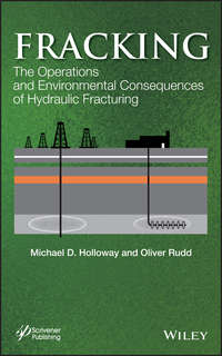 Fracking. The Operations and Environmental Consequences of Hydraulic Fracturing