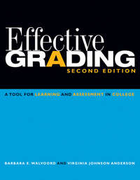 Effective Grading. A Tool for Learning and Assessment in College