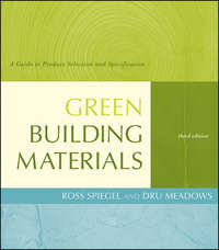 Green Building Materials. A Guide to Product Selection and Specification