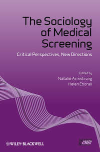 The Sociology of Medical Screening. Critical Perspectives, New Directions