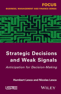 Strategic Decisions and Weak Signals. Anticipation for Decision-Making