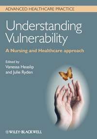 Understanding Vulnerability. A Nursing and Healthcare Approach