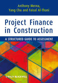 Project Finance in Construction. A Structured Guide to Assessment