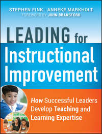 Leading for Instructional Improvement. How Successful Leaders Develop Teaching and Learning Expertise