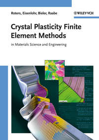 Crystal Plasticity Finite Element Methods. in Materials Science and Engineering