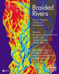 Braided Rivers. Process, Deposits, Ecology and Management (Special Publication 36 of the IAS)