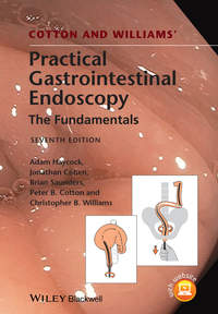 Cotton and Williams&apos; Practical Gastrointestinal Endoscopy. The Fundamentals