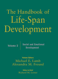 The Handbook of Life-Span Development, Social and Emotional Development