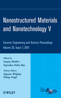 Nanostructured Materials and Nanotechnology V