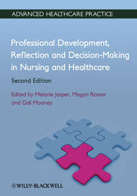 Professional Development, Reflection and Decision-Making in Nursing and Healthcare