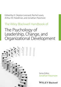 The Wiley-Blackwell Handbook of the Psychology of Leadership, Change, and Organizational Development