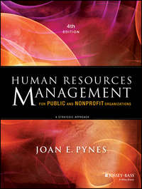 Human Resources Management for Public and Nonprofit Organizations. A Strategic Approach