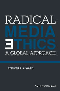 Radical Media Ethics. A Global Approach