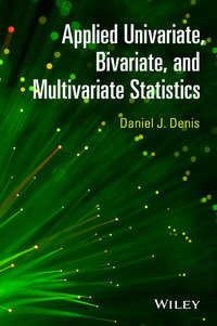 Applied Univariate, Bivariate, and Multivariate Statistics