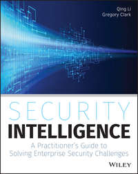 Security Intelligence. A Practitioner&apos;s Guide to Solving Enterprise Security Challenges