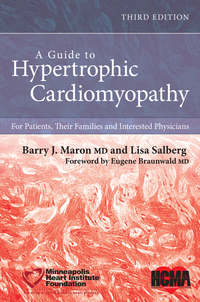 A Guide to Hypertrophic Cardiomyopathy. For Patients, Their Families and Interested Physicians