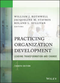 Practicing Organization Development. Leading Transformation and Change