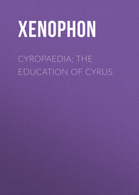 Cyropaedia: The Education of Cyrus