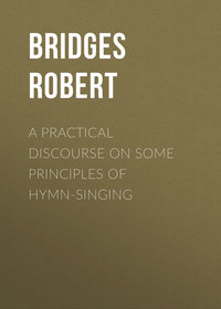 A Practical Discourse on Some Principles of Hymn-Singing