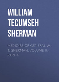 Memoirs of General W. T. Sherman, Volume II., Part 4