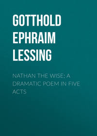 Nathan the Wise; a dramatic poem in five acts