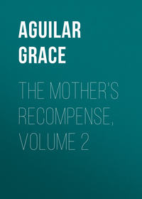 The Mother&apos;s Recompense, Volume 2