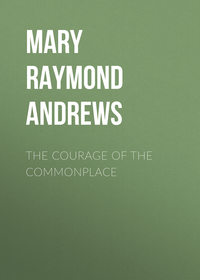 The Courage of the Commonplace