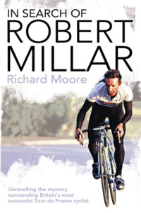 In Search of Robert Millar: Unravelling the Mystery Surrounding Britain’s Most Successful Tour de France Cyclist