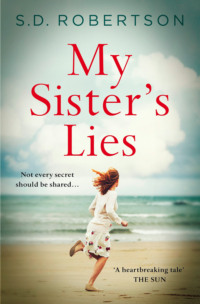 My Sister’s Lies: A gripping novel of love, loss and dark family secrets