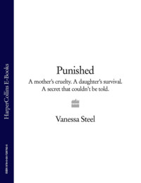 Punished: A mother’s cruelty. A daughter’s survival. A secret that couldn’t be told.