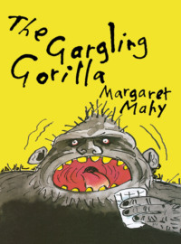 The Gargling Gorilla