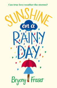 Sunshine on a Rainy Day: A funny, feel-good romantic comedy