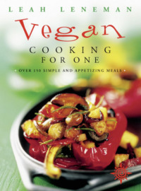 Vegan Cooking for One: Over 150 simple and appetizing meals