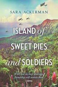 Island Of Sweet Pies And Soldiers: A powerful story of loss and love