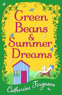 Green Beans and Summer Dreams