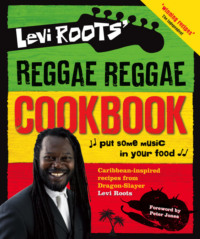 Levi Roots’ Reggae Reggae Cookbook