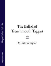 The Ballad of Trenchmouth Taggart