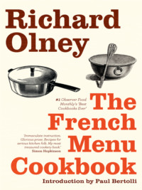 The French Menu Cookbook: The Food and Wine of France - Season by Delicious Season