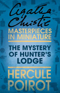 The Mystery of Hunter’s Lodge: A Hercule Poirot Short Story