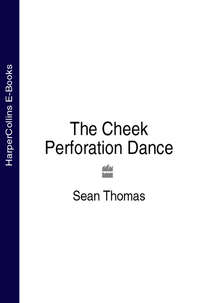 The Cheek Perforation Dance